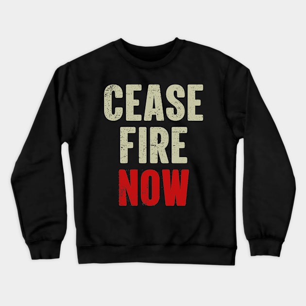 Ceasefire NOW Crewneck Sweatshirt by Kreativitets
